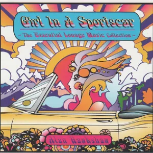 Girl in a sportscar : the essential lounge music collection